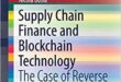 A Contribution to the SCF Literature: A Look into the book, “Supply Chain Finance and Blockchain Technology: The Case of Reverse Securitisation (SpringerBriefs in Finance)”