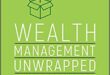 Wealth Management Unwrapped, Revised and Expanded: Unwrap What You Need to Know and Enjoy the Present