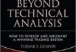 Beyond Technical Analysis: How to Develop and Implement a Winning Trading System BY TUSHAR S. CHANDE