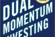 Dual Momentum Investing: An Innovative Strategy for Higher Returns with Lower Risk