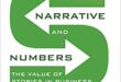 Narrative and Numbers: The Value of Stories in Business