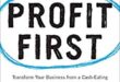 Profit First: Transform Your Business from a Cash-Eating Monster to a Money-Making Machine