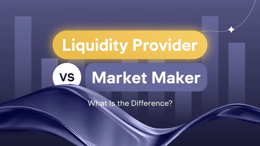 Liquidity Provider Vs Market Maker